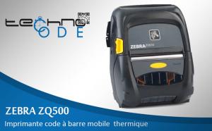 Vente Imprimante Mobile codes  barres ZEBRA ZQ500 