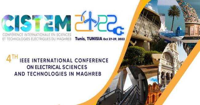 The International Conference on Electrical Sciences and Technologies in Maghreb (CISTEM)