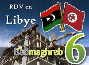 Les 6mes conventions daffaires BATIMAGHREB 2013 en Libye