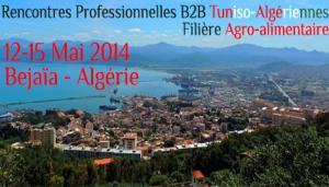 RENCONTRES PROFESSIONNELLES  B2B  TUNISO-ALGRIENNES FILIRE AGRO-ALIMENTAIRE 