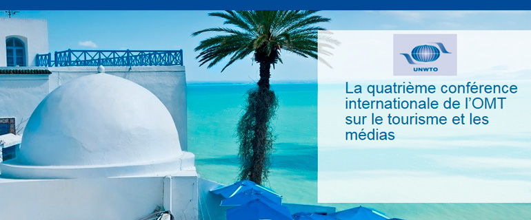 La Tunisie organise la 4me Confrence Internationale sur le Tourisme et les Mdias